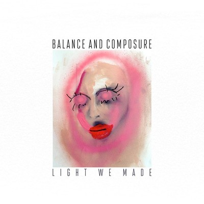 Balance and Composure Light We Made (CD)