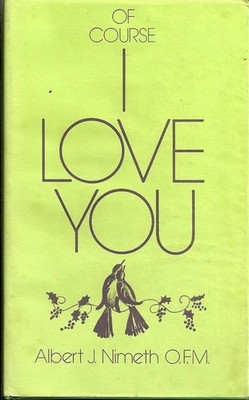 Of course I love you; by Nimeth, Albert J, Acceptable Book