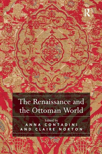 The Renaissance and the Ottoman World | Anna Contadini | Buch ...