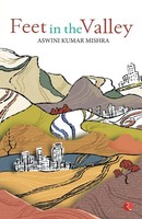 Aswini Kumar Mishra | Feet IN THE Valley | Taschenbuch | Englisch (2016)