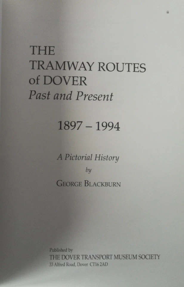 The Tramway Routes of Dover: Past & Present, 1897-1994 A Pictorial History PBK - Image 4 of 4