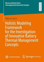 Holistic Modeling Framework For The Investigation Of Innovative Battery Thermal
