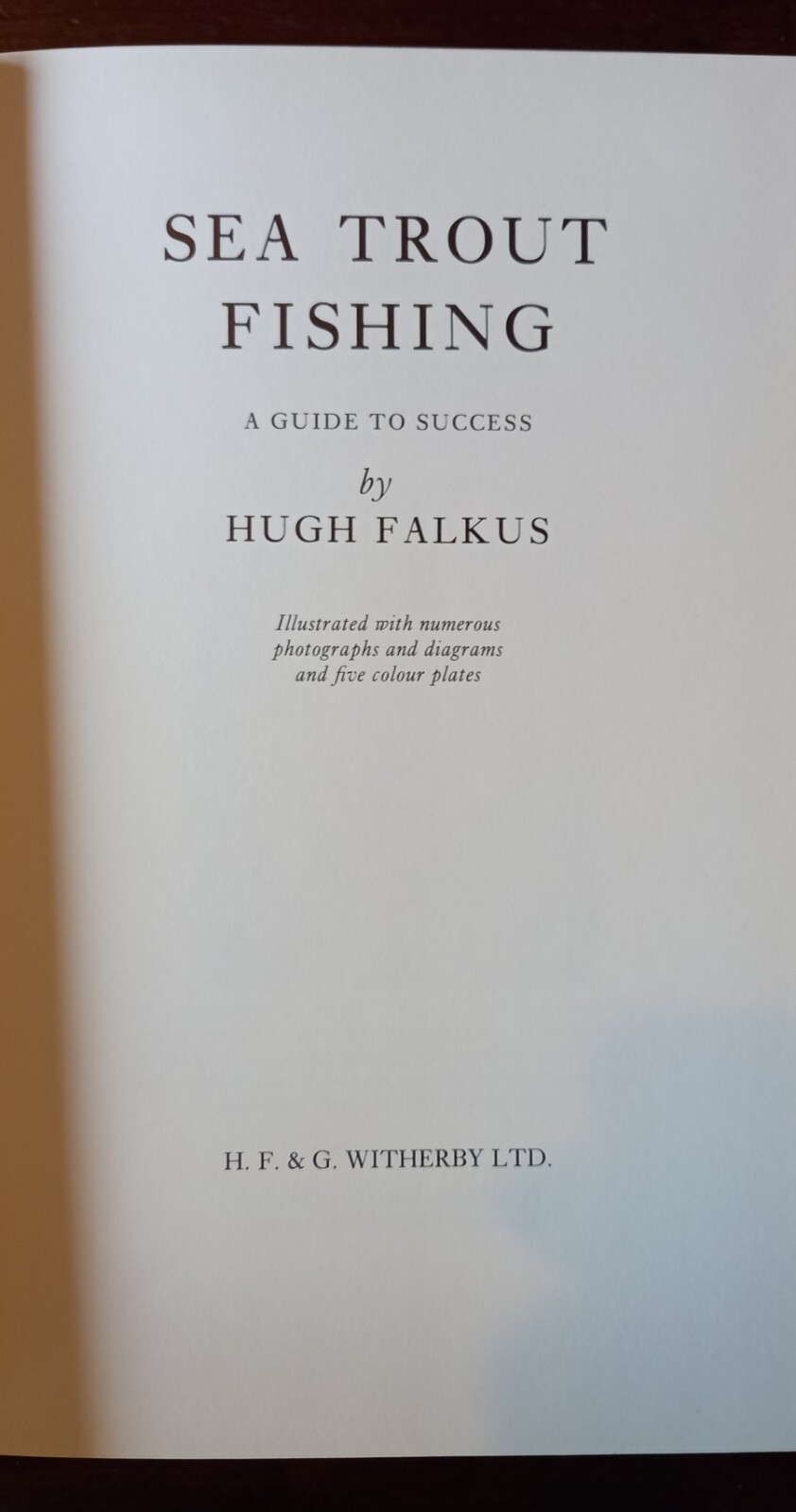 Hugh Falkus. Sea Trout Fishing. A Guide To Success. Second Revised