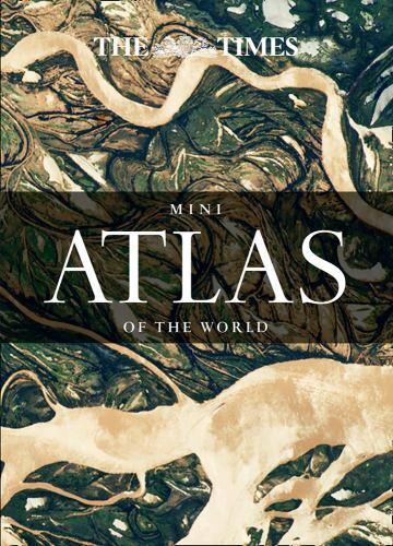 The Times Atlases Ser.: The Times Mini Atlas of the World [Seventh ...