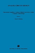 Analog Circuit Design : Operational Amplifiers, Analog to Digital Convertors,-,