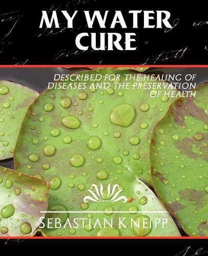 Thumbnail - Kneipp Sebastian Kneipp Sebastian Kneipp My Water-cure (taschenbuch)