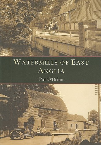 Watermills of East Anglia - O'Brien, Pat