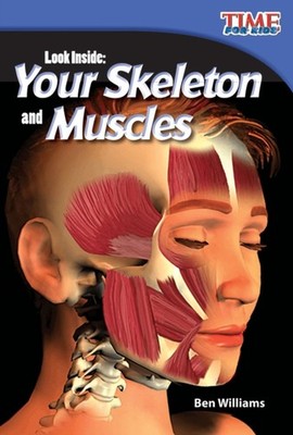 LOOK INSIDE: YOUR SKELETON AND MUSCLES by WILLIAMS, BEN Paperback Self Help
