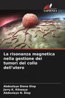 La Risonanza Magnetica Nella Gestione Dei Tumori Del Collo Dell'utero Abdoulaye