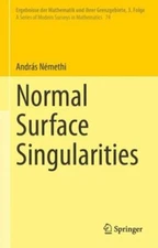 Normal Surface Singularities, Hardcover by Nemethi, Andras, Brand New, Free s...