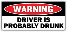 Warning Driver Is Drunk Alcohol Beer Funny Car Bumper Vinyl Sticker Decal 6x3 Warning Driver Is Drunk Alcohol Beer Funny Car Bumper Vinyl Sticker Decal 6x3
