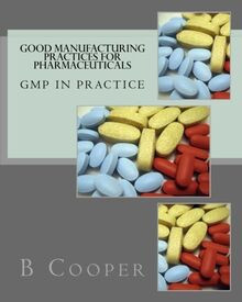 Good Manufacturing Practices for Pharmaceuticals:... | Buch | Zustand akzeptabel