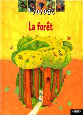 Kididoc: LA Foret,James Gourier, Jérôme Ruillier, Lise Herzog