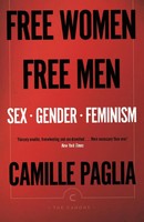 Free Women, Free Men | Sex - Gender - Feminism | Camille Paglia | Taschenbuch