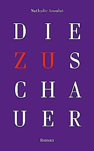 Thumbnail - Die Zuschauer - Nathalie Azoulai - 9783966390200