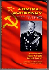 Admiral Gorshkov: The Man Who Challenged the U. S. Navy, Norman Polmar.DJ/HC New