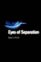 Gary La Buda | Eyes Of Separation | Taschenbuch | Englisch (2004) | iUniverse
