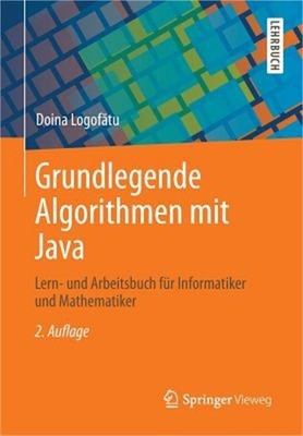 Grundlegende Algorithmen Mit Java: Lern- Und Arbeitsbuch F�r Informatiker Und Ma