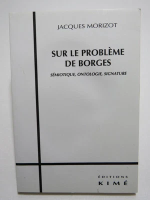 Sur le Probleme de Borges - Jacques Morizot - Jorge Luis - 1999 - Photo 1/4