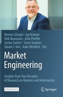 Gimpel - Market Engineering   Insights from Two Decades of Research on - X555z