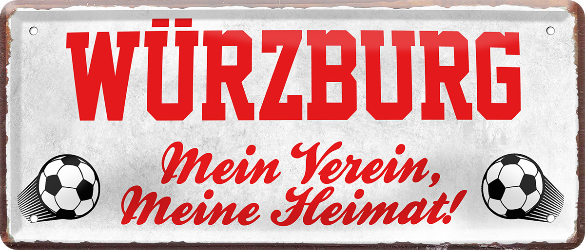 ''Würzburg Mein Verein, meine Heimat'' 28x12cm Blechschild