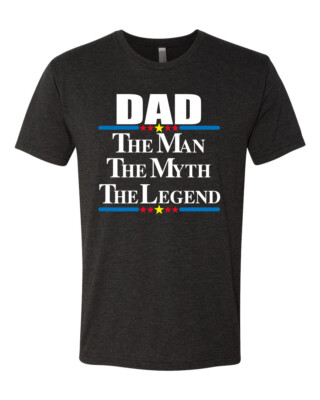 Dad The Man The Myth The Legend Best Daddy Men Premium Tri Blend Tshirt