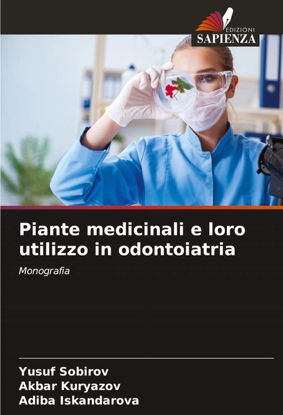 Yusuf Sobirov (U. A.) | Piante Medicinali E Loro Utilizzo In Odontoiatria | Buch-image