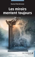 Kamal Benkirane | Les Miroirs Mentent Toujours | Taschenbuch | FranzöSisch