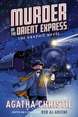 Murder on the Orient Express: The Graphic Novel: A Graphic Novel by Agatha Chris