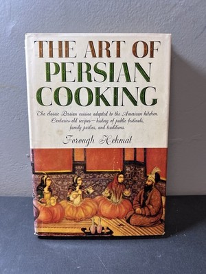 The Art of Persian Cooking by Forough Hekmat 1961 1st Edition Hardcover Vintage
