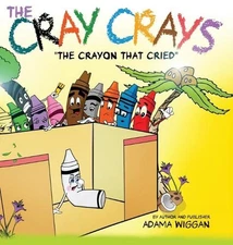 The Crayon That Cried by Adama Wiggan Hardcover Book