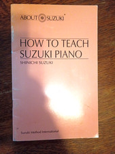 HOW TO TEACH SUZUKI PIANO, SUZUKI METHOD. 1993, 21 PAGES