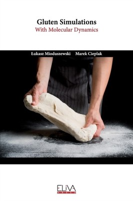 Cieplak - Gluten Simulations  With Molecular Dynamics - New paperback  - T555z
