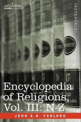 Forlong - Encyclopedia of Religions - In Three Volumes Vol. III  N-Z  - X555z