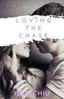 Isla Chiu | Loving The Chase | Taschenbuch | Englisch (2018) | Isla Chiu