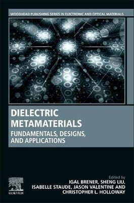 Dielectric Metamaterials - 9780081024034