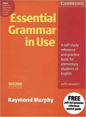 Essential Grammar in Use with Answers: A Self-study Reference and Practice Book