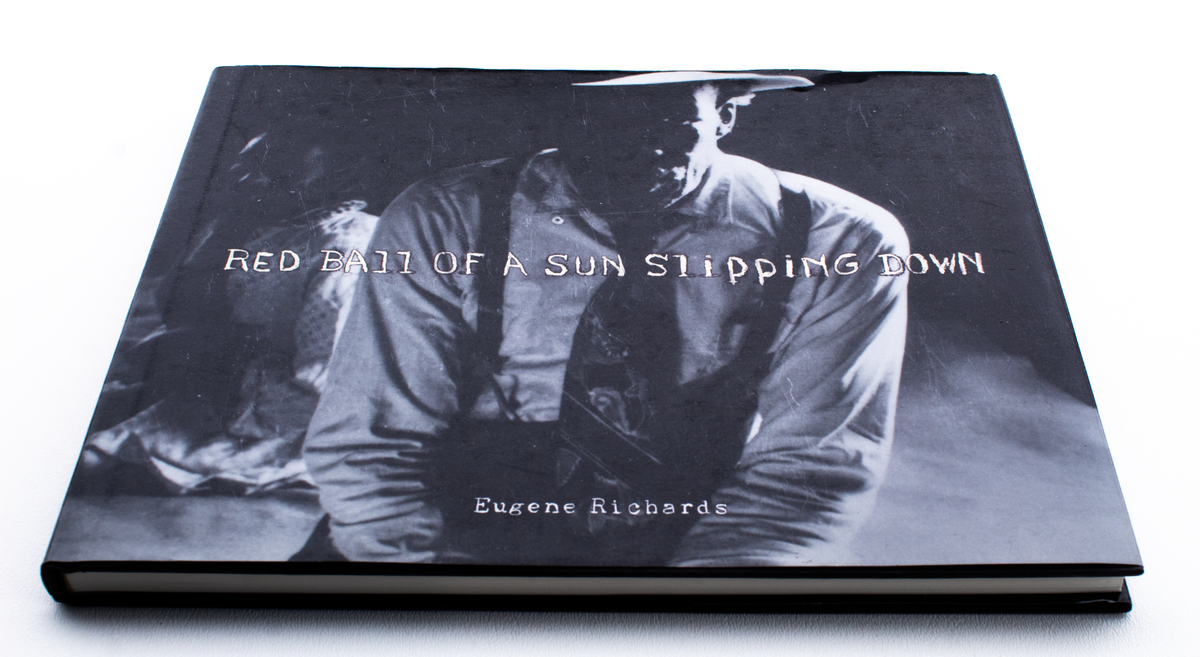 ユージン・リチャーズ Red Ball of Sun Slipping Down Red Ball of a Sun Slipping Down Hardcover Eugene Richards | eBay
