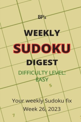 Pritchard - BP'S WEEKLY SUDOKU DIGEST - SCHWIERIGKEIT EINFACH - WOCHE 26 202 - J555z