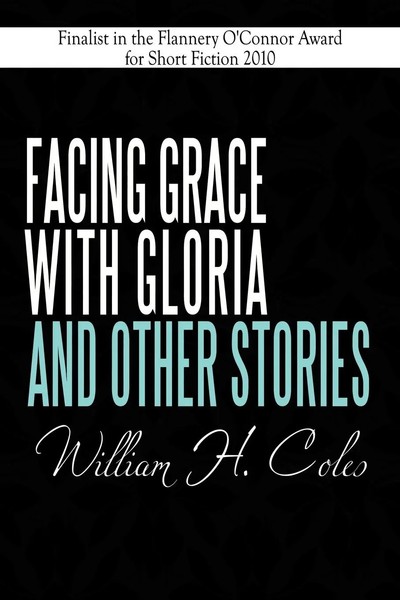 William H. Coles | Facing Grace With Gloria And Other Stories | Taschenbuch-image