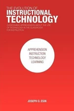 The Evolution of Instructional Technology: Overcoming Apprehension about the Use