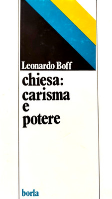Kirche Charisma und Macht - Leonardo Boff, Borla 1984