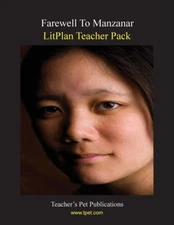 Litplan Teacher Pack: Farewell To Manzanar
