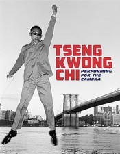 Tseng Kwong Chi : Performing for the Camera (...
