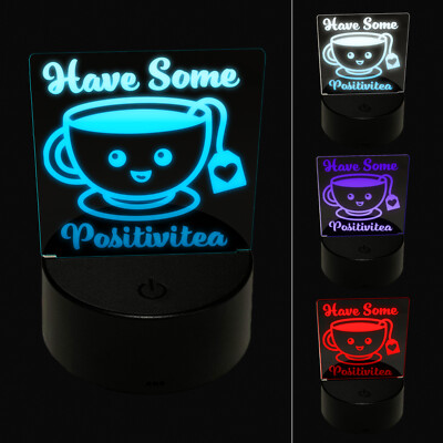 Have Some Positivitea Positivity 3D Illusion LED Night Light Sign Lamp