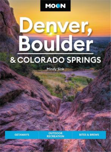 Mindy Sink Moon Denver, Boulder & Colorado Springs (Third Edition) (Tascabile)