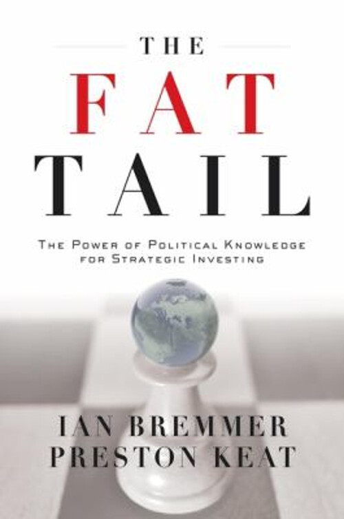 The Fat Tail : The Power of Political Knowledge for Strategic Inv