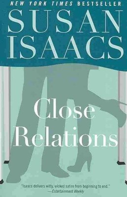 Close Relations, Paperback by Isaacs, Susan, Brand New, Free shipping in the US