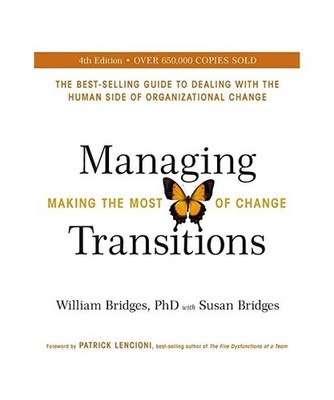 Managing Transitions: Making the Most of Change: Making the Most of Change, Brid