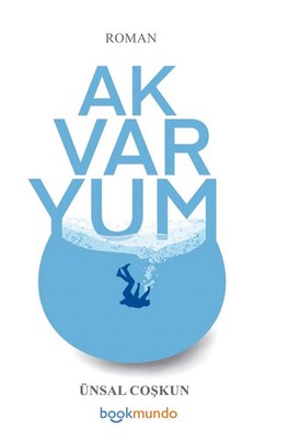 AKVARYUM Ünsal Coskun Taschenbuch 380 S. Deutsch 2021 Bookmundo Direct